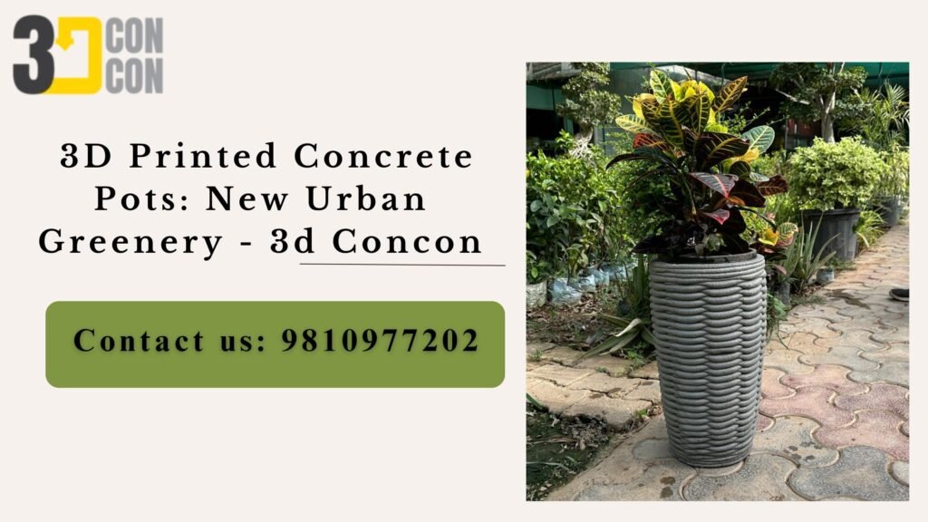  3D Printed Concrete Pots